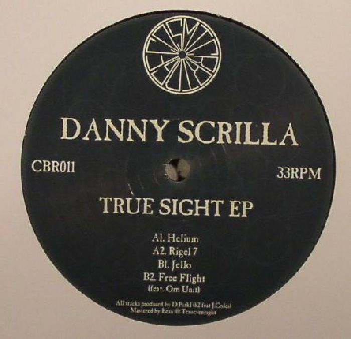 DANNY SCRILLA - True Sight EP