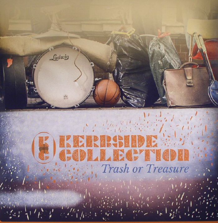 KERBSIDE COLLECTION - Trash Or Treasure