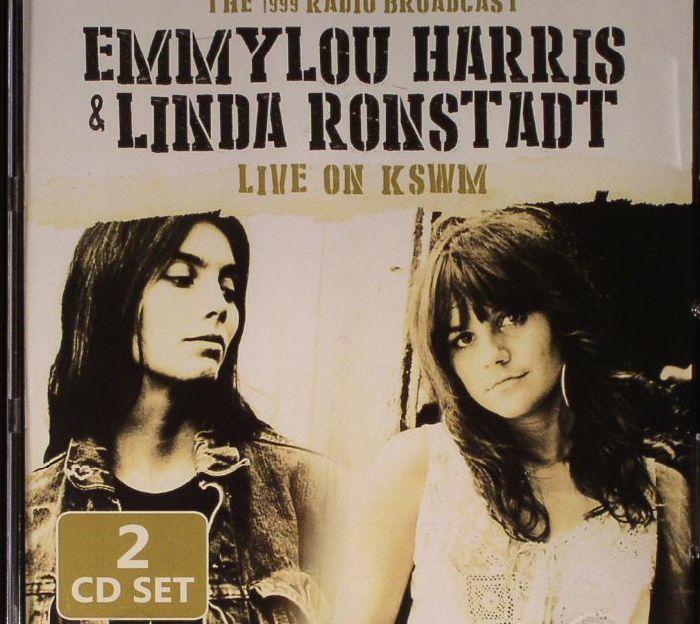HARRIS, Emmylou/LINDA RONSTADT - Live On KSWM