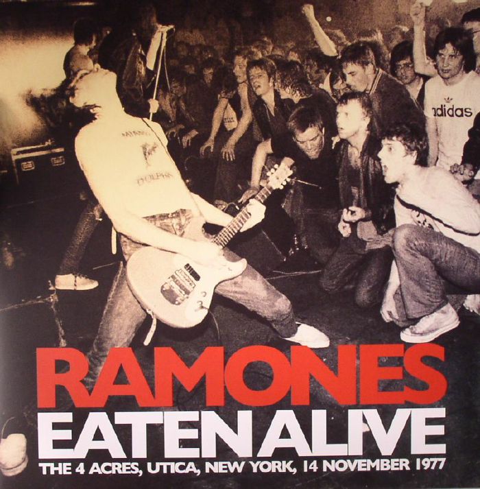 RAMONES - Eaten Alive: The 4 Acres, Utica, New York, 14 November 1977