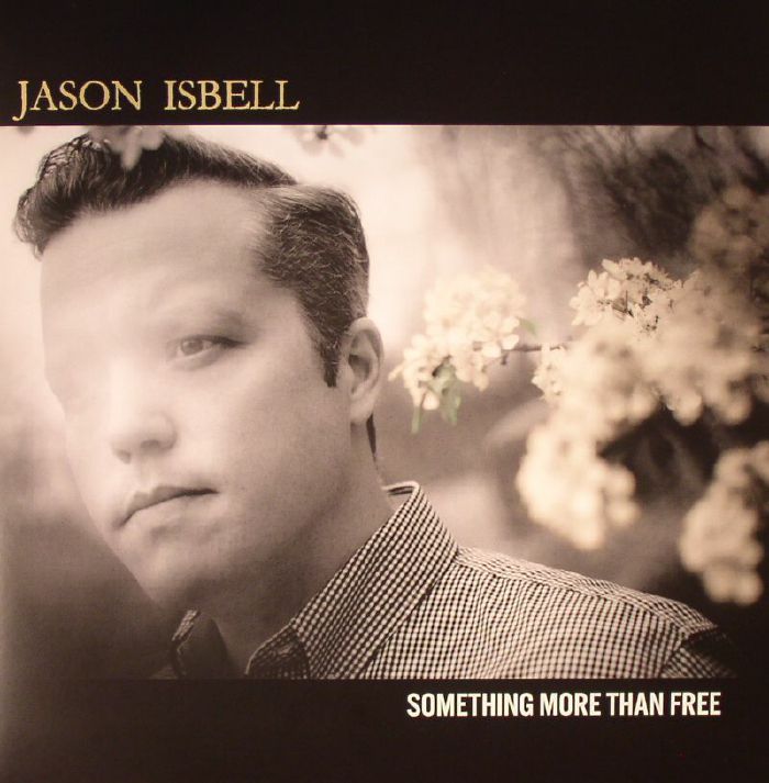 ISBELL, Jason - Something More Than Free