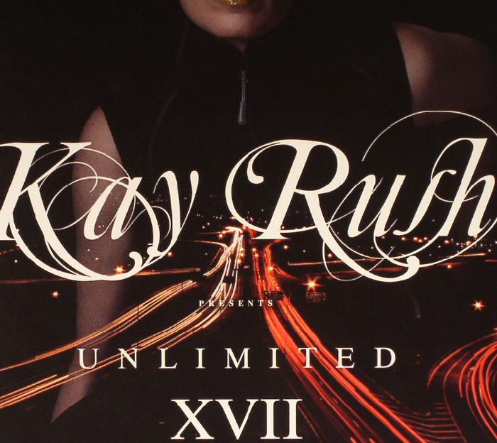 RUSH, Kay/VARIOUS - Unlimited XVII