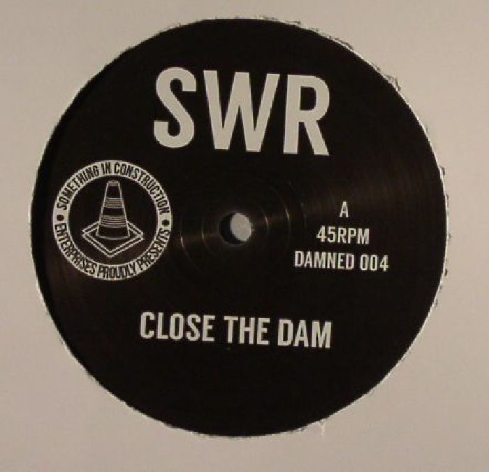SWR - Close The Dam