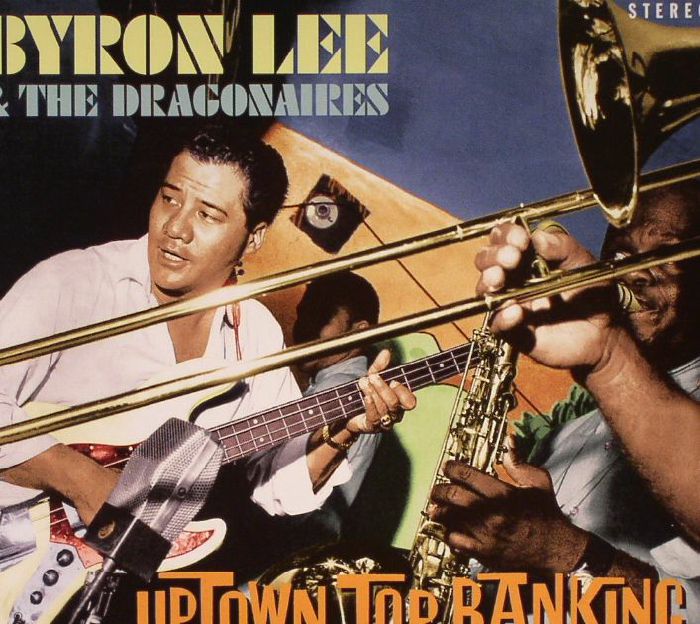 LEE, Byron & THE DRAGONAIRES - Uptown Top Ranking