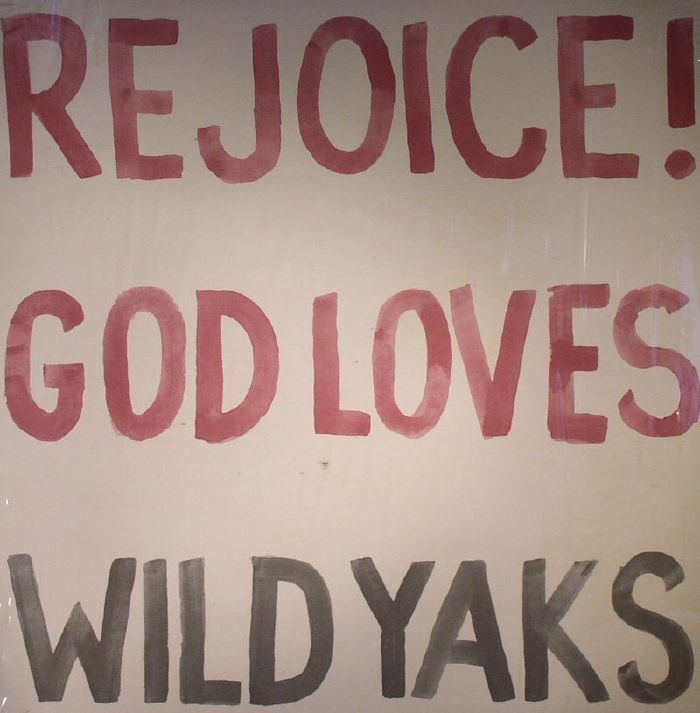 WILD YAKS - Rejoice! God Loves