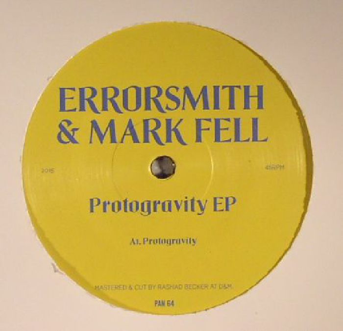ERRORSMITH/MARK FELL - Protogravity EP
