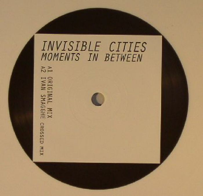 INVISIBLE CITIES - Moments In Between