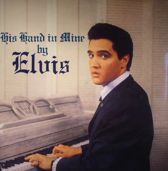 PRESLEY, Elvis - His Hand In Mine