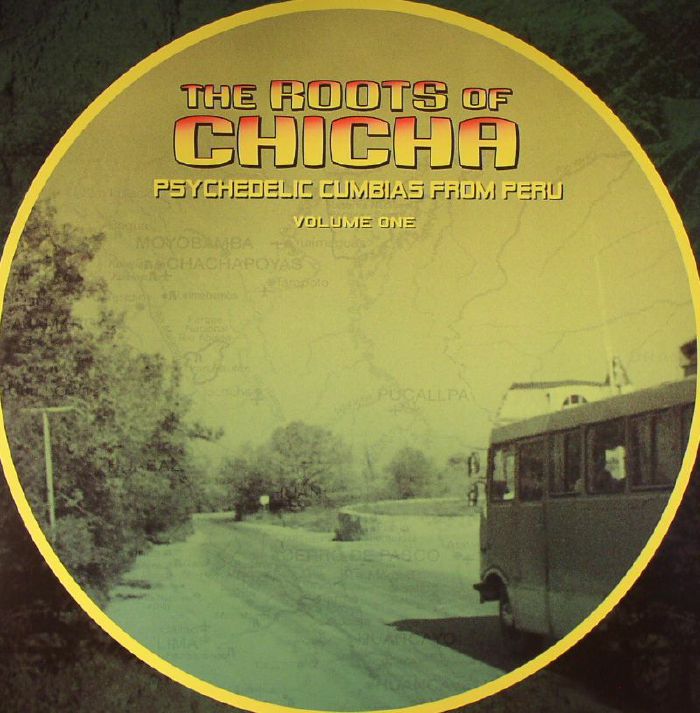 VARIOUS - The Roots Of Chicha: Psychedelic Cumbias From Peru Vol 1