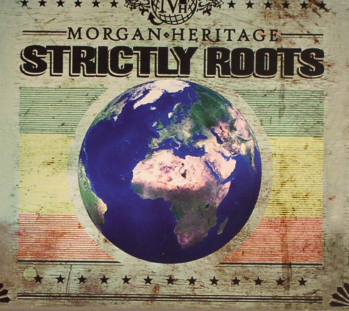 MORGAN HERITAGE - Strictly Roots