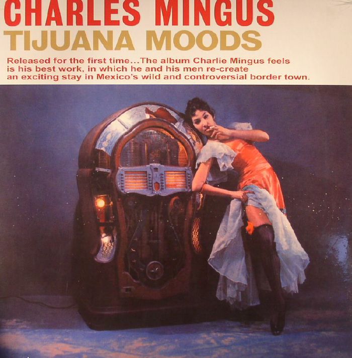 MINGUS, Charles - Tijuana Moods