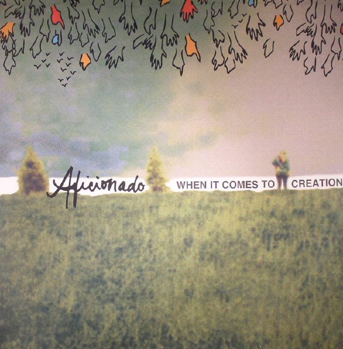 AFICIONADO - When It Comes To Creation