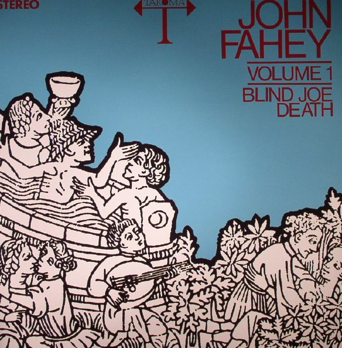 FAHEY, John - Blind Joe Death Vol 1