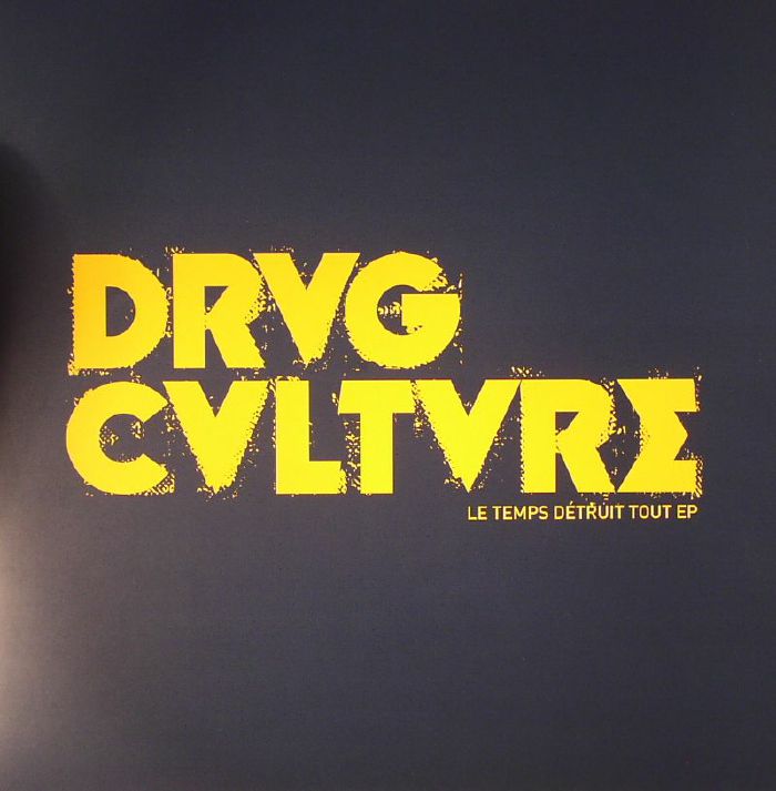 DRVG CVLTVRE - Le Temps Detruit Tout EP