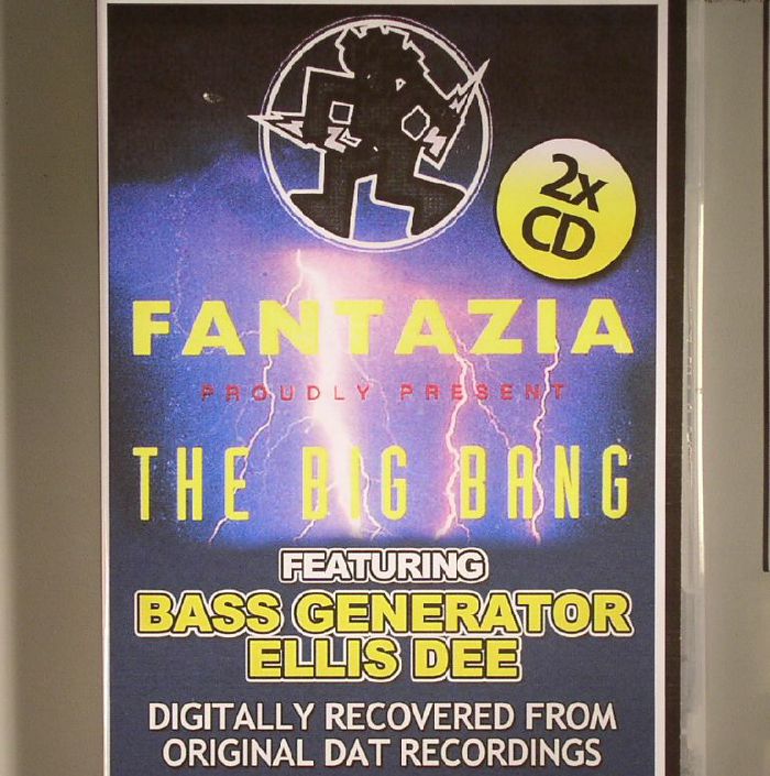 BASS GENERATOR/ELLIS DEE - Fantazia: The Big Bang 1993: Digitally Recovered From Original Dat Recordings