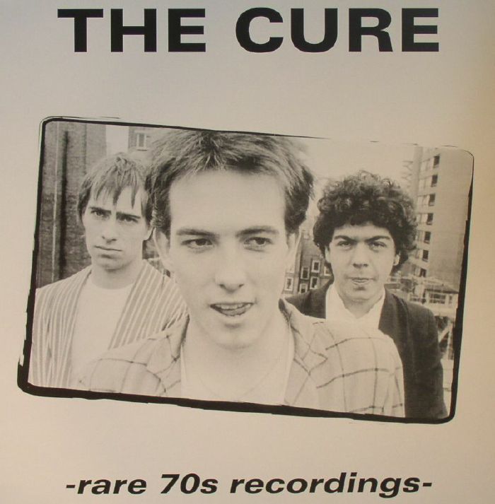 CURE, The - Rare 70s Recordings
