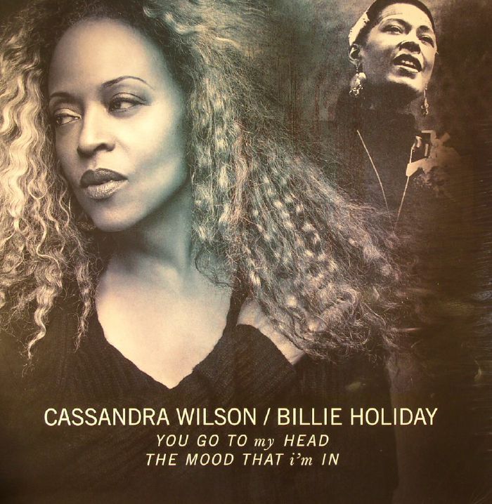 WILSON, Cassandra/BILLIE HOLIDAY - You Go To My Head/The Mood That I'm In (Record Store Day 2015)
