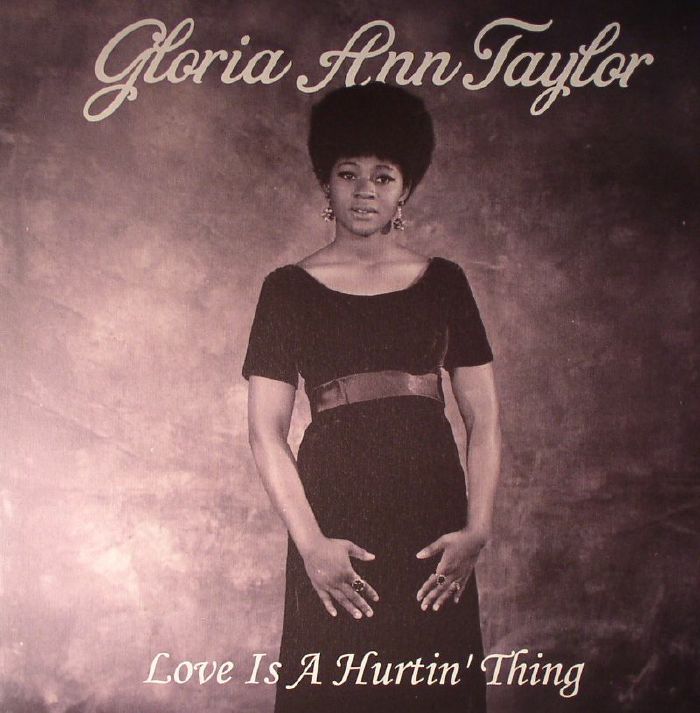 TAYLOR, Gloria Ann - Love Is A Hurtin' Thing