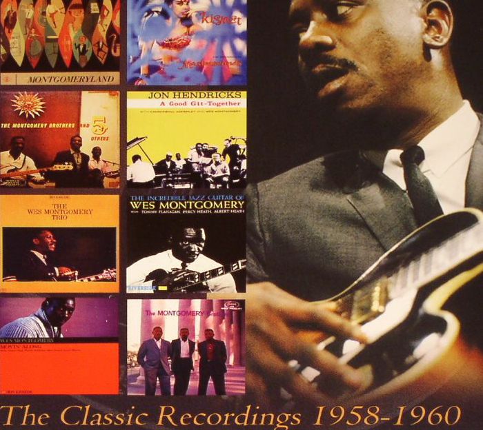 MONTGOMERY, Wes - The Classic Recordings 1958-1960