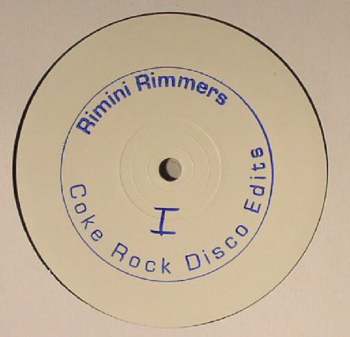 RIMINI RIMMERS - Coke Rock Disco Edits Vol 1