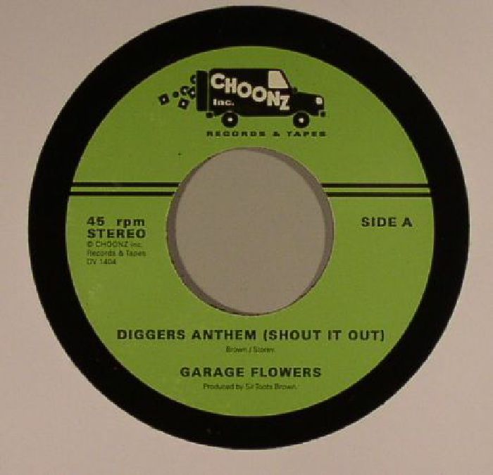 GARAGE FLOWERS - Diggers Anthem (Shout It Out)