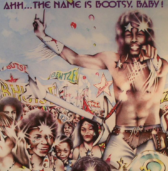 BOOTSY'S RUBBER BAND - Ahh The Name Is Bootsy, Baby!