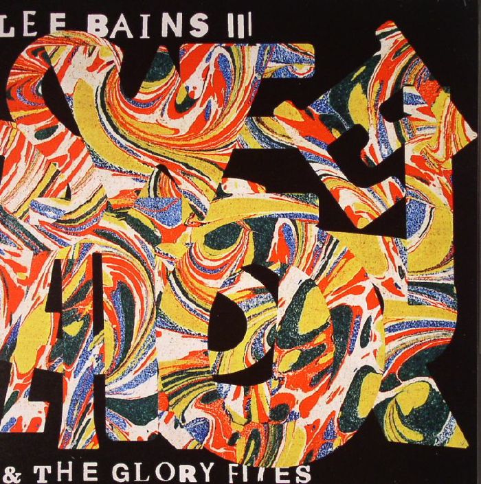 LEE BAINS III & THE GLORY FIRES - Sweet Disorder