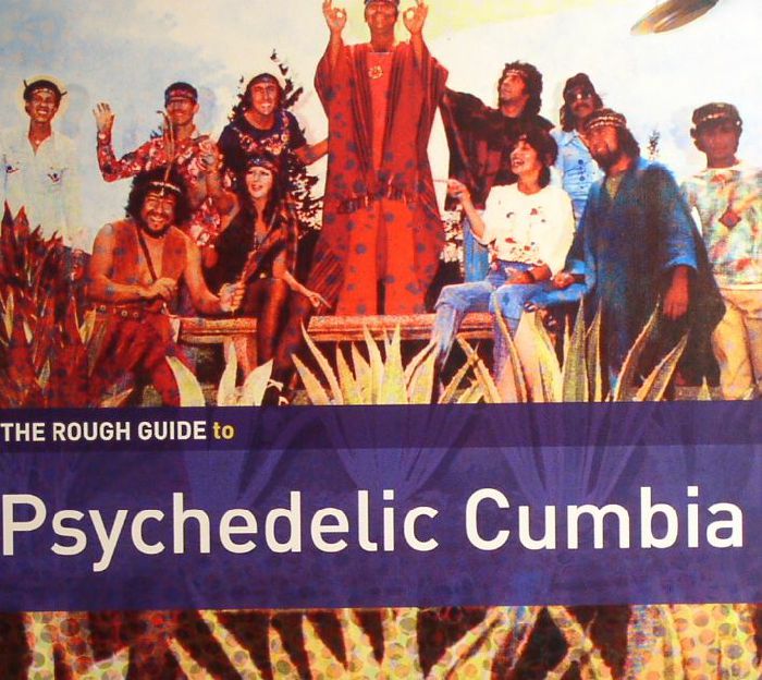 YGLESIAS, E Pablo/VARIOUS - The Rough Guide To Psychedelic Cumbia