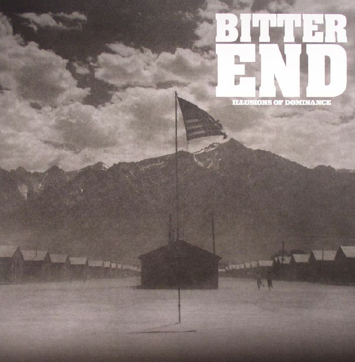 BITTER END - Illusions Of Dominance