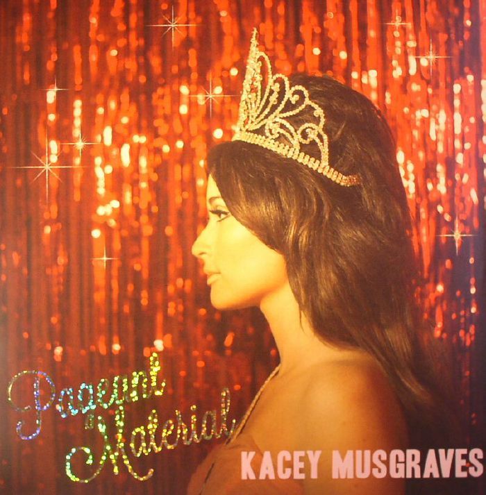 MUSGRAVES, Kacey - Pageant Material
