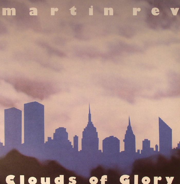 REV, Martin - Clouds Of Glory