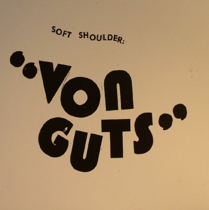 SOFT SHOULDER - Von Guts