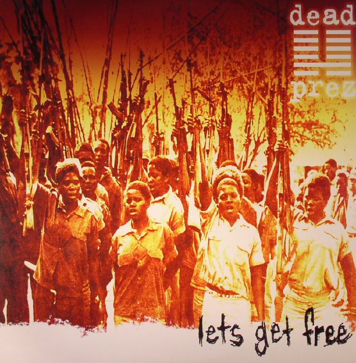 DEAD PREZ - Let's Get Free