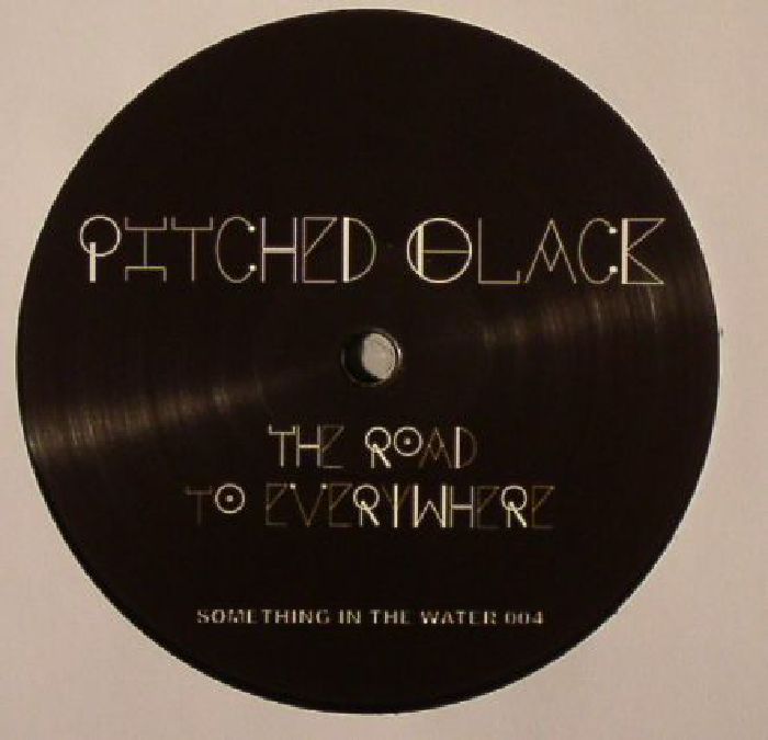 PITCHED BLACK - The Road To Everywhere