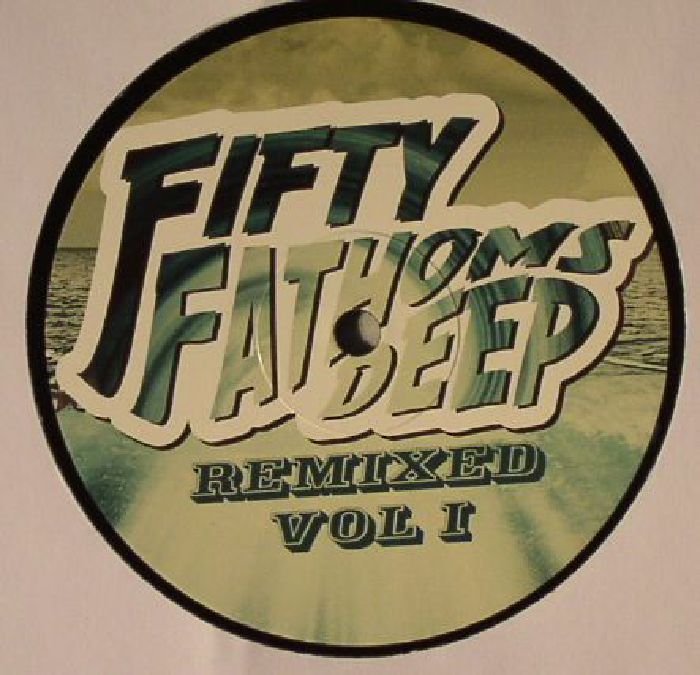 UGLY DRUMS/PHIL ASHER/LAYFAR - Fifty Fathoms Deep Remixed Vol 1