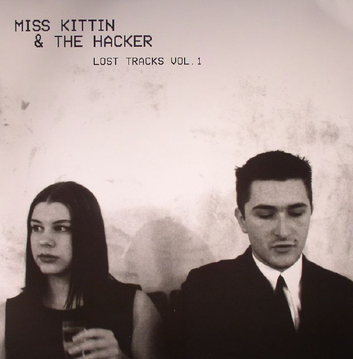 MISS KITTIN/THE HACKER - Lost Tracks Vol 1
