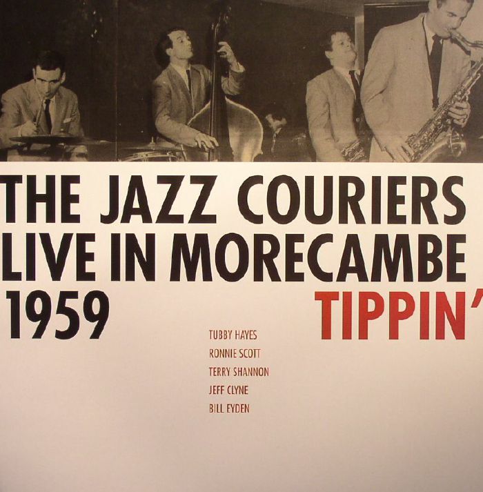 JAZZ COURIERS, The - Tippin: Live In Morecambe 1959