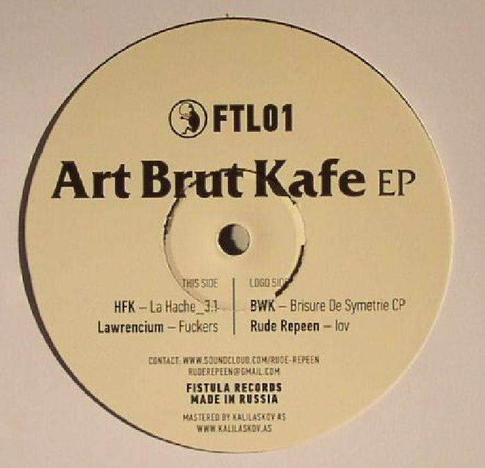 HFK/LAWRENCIUM/BWK/RUDE REPEEN - Art Brut Kafe EP