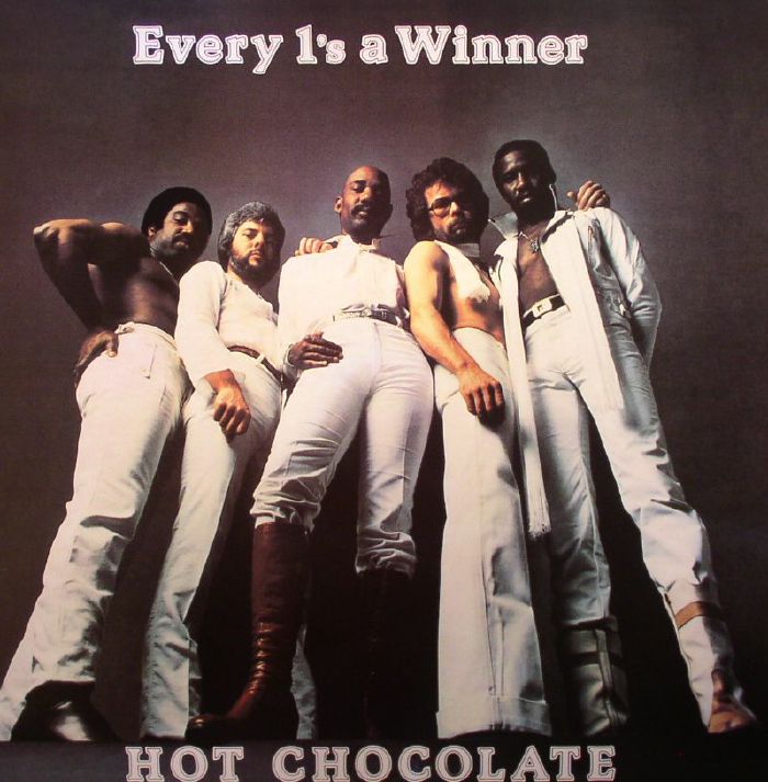 HOT CHOCOLATE - Every 1's A Winner