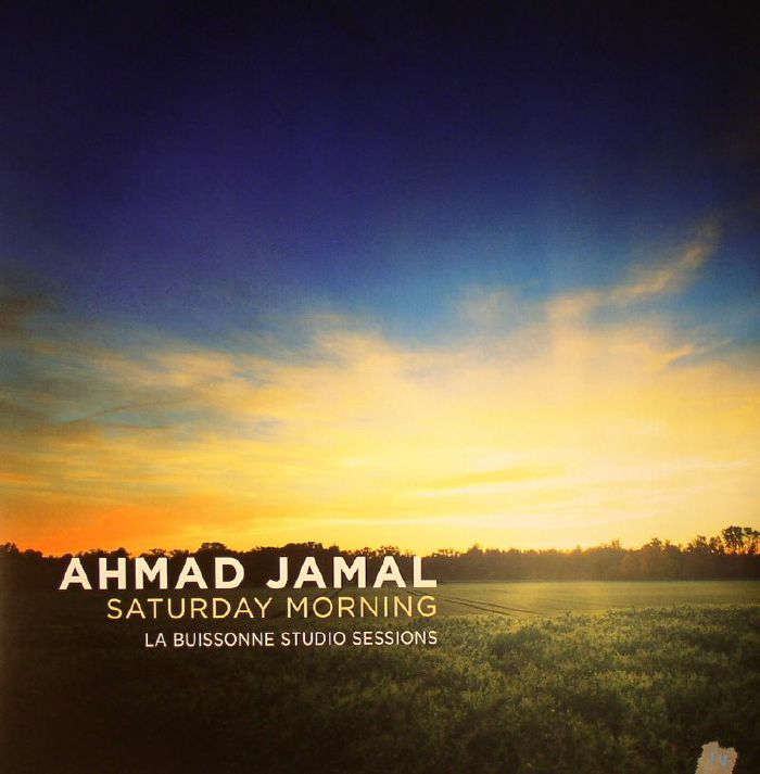 JAMAL, Ahmad - Saturday Morning: LA Buissonne Studio Sessions