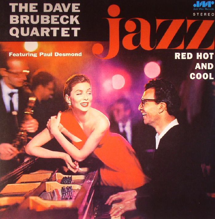 DAVE BRUBECK QUARTET, The feat PAUL DESMOND - Jazz: Red Hot & Cool (remastered)