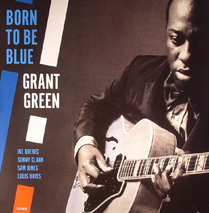 GREEN, Grant - Born To Be Blue