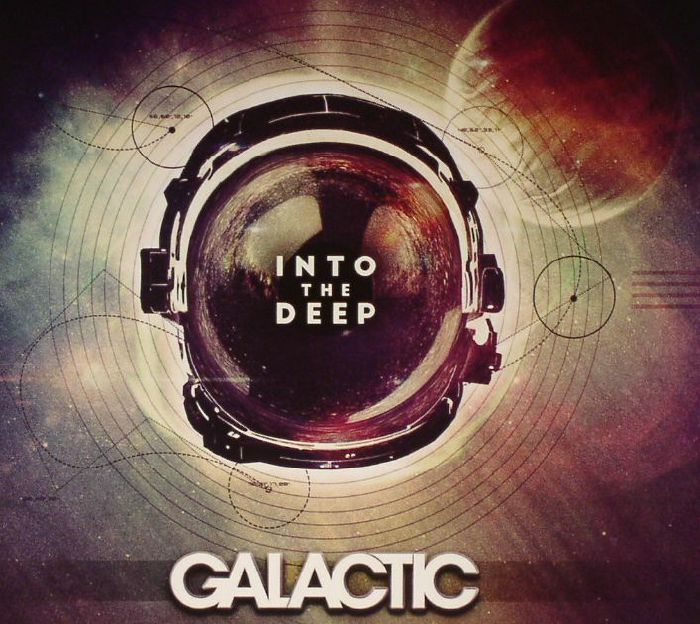 GALACTIC - Into The Deep