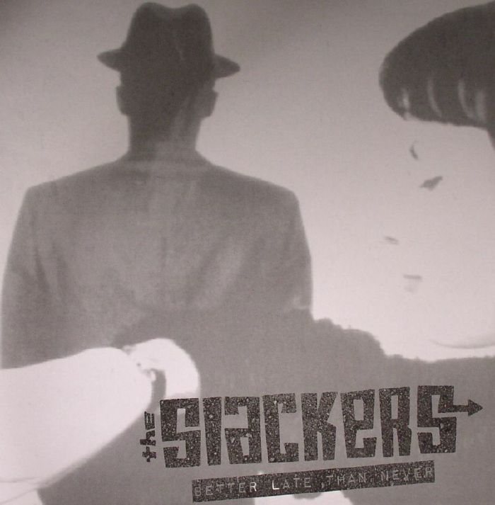 SLACKERS, The - Better Late Than Never (remastered)