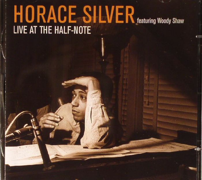 SILVER, Horace feat WOODY SHAW - Live At The Half Note (remastered)