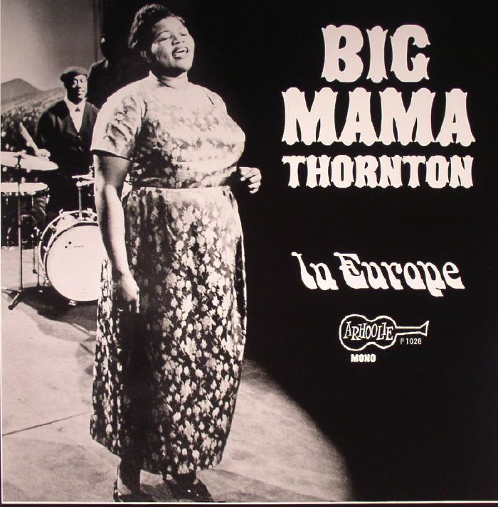 BIG MAMA THORNTON - In Europe
