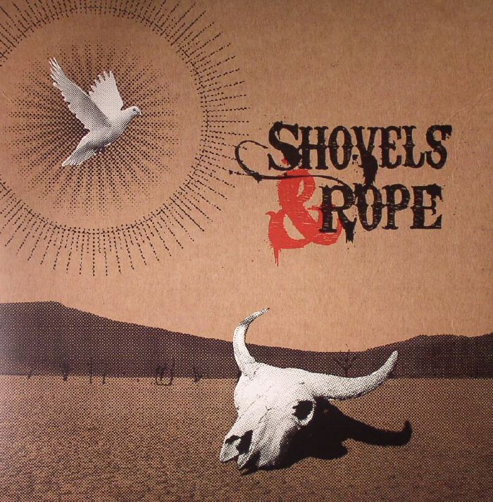 SHOVELS & ROPE - Shovels & Rope