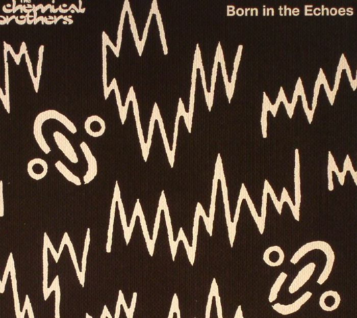 CHEMICAL BROTHERS, The - Born In The Echoes