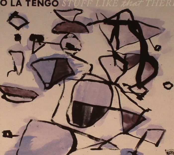 YO LA TENGO - Stuff Like That There