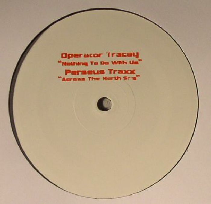 OPERATOR TRACEY/PERSEUS TRAXX - Nothing To Do With Us